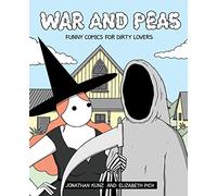 WAR AND PEAS FUNNY COMICS FOR DIRTY LOVERS