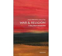 War and Religion: A Very Short Introduction (Very Short Introductions)