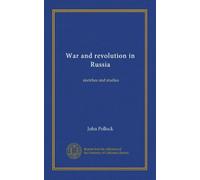 War and revolution in Russia: sketches and studies