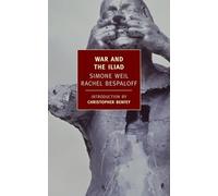 War and the Iliad (New York Review Books Classics)