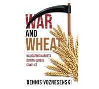 War and Wheat: Navigating markets during global conflict