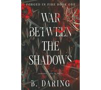 War Between the Shadows: 1 (Forged in Fire Duet)