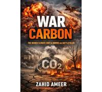 War Carbon: The Hidden Climate Cost of Bombs and Battlefields