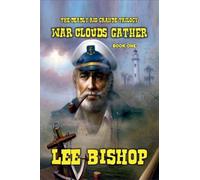 War Clouds Gather: 1 (The Deadly Rio Grande Trilogy)