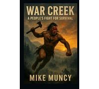 War Creek A People's Fight For Survival