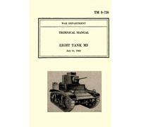 War Department Technical Manual Light Tank M3: July 15, 1942