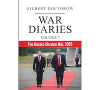 War Diaries, Volume 3: The Russia-Ukraine War, 2025 (War Diaries. The Russia-Ukraine War)