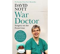 War Doctor: Surgery on the Front Line