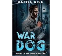 War Dog: Hound of the Gods Book One: 1