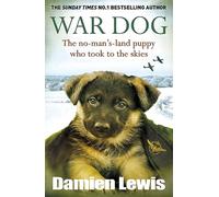 War Dog: The no-man's-land puppy who took to the skies