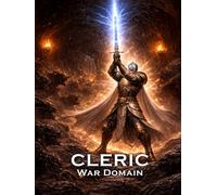 War Domain Cleric - A D&D Character Building Guide (D&D Cleric Class Character Builders)