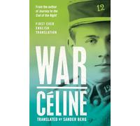 Alma Classics: War: Louis-Ferdinand Céline