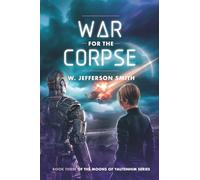 War for the Corpse (The Moons of Yautenhim)