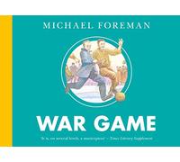 War Game: The classic illustrated children’s book about the World War One football match
