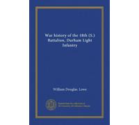 War history of the 18th (S.) Battalion, Durham Light Infantry
