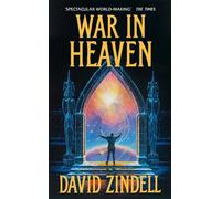 War in Heaven: A Grand Science Fiction Epic of Starship Battles and Ancient Prophecy