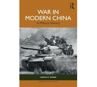 War in Modern China: A Military History (Warfare and History)