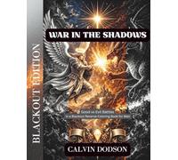 WAR IN THE SHADOWS: Good vs Evil Battles in a Blackout Reverse Coloring Book for Men
