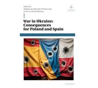 War in Ukraine: Consequences for Poland and Spain: 18 (Colección Universidad)