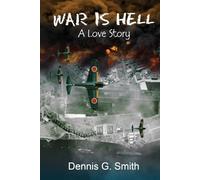 War is Hell, A Love Story