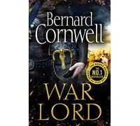 War Lord: The No.1 Sunday Times bestseller, the epic new historical fiction book for 2020: Book 13 (The Last Kingdom Series)