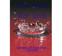 War Lords: Soldiers of Operation Overlord
