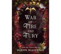 War of Fire and Fury: 5 (Flame and Thorns)
