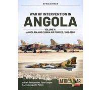 War of Intervention in Angola Volume 4: Angolan and Cuban Air Forces, 1985-1987 (Africa@War)