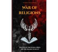 War of religions: The path of truth has a price. Are you willing to pay it?: 1