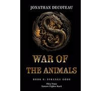 War Of The Animals (Book 6): Strange Gods