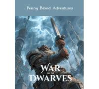 War of the Dwarves (Penny Blood Adventures)