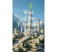 War of the Emerald Flame (The Diakrisian Path (Diakrisis For the Average Person))
