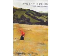 Richard Siken War of the Foxes (Tapa blanda)
