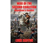 War Of The Second Coalition: Napoleon's Gambit