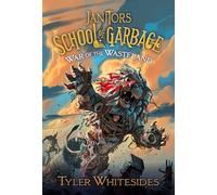 War of the Wasteland: Volume 3 (Janitors School of Garbage)