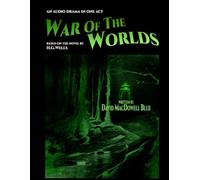 War of the Worlds: an audio drama based on the novel by H.G.Wells