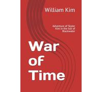 War of Time: Adventure of Skyler Kim in the Isle of Blackwater: 1 (Skyler Kim series)