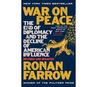 War on Peace: The End of Diplomacy and the Decline of American Influence