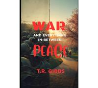 War Peace and Everything In-between