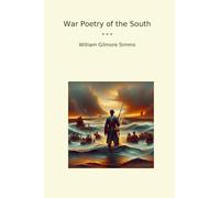 War Poetry of the South (Classic Books)