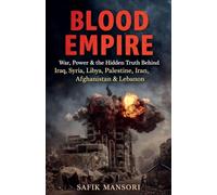 War, Power & the Hidden Truth Behind Iraq, Syria, Libya, Palestine, Iran, Afghanistan & Lebanon