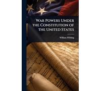 War Powers Under the Constitution of the United States