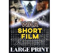 War Short Film Word Search (Large Print): 100 puzzles on American war shorts - 2,000 hidden words • answers included (U.S. Short Film Word Search Series)
