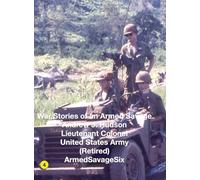 War Stories of an Armed Savage Part 4 HARDCOVER