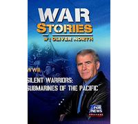 WAR STORIES WITH OLIVER NORTH: SILENT WARRIORS - SUBMARINES OF THE PACIFIC