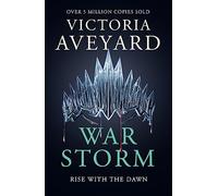 War Storm. Red Queen 4: The final YA dystopian fantasy adventure in the globally bestselling Red Queen series