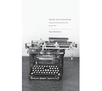 War That Used Up Words: American Writers and the First World War
