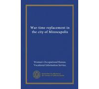 War-time replacement in the city of Minneapolis