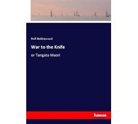 War to the Knife: or Tangata Maori