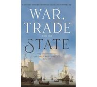 War, Trade and the State: Anglo-Dutch Conflict, 1652-89